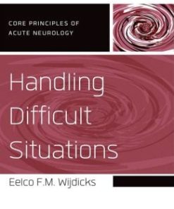 Handling Difficult Situations (Core Principles of Acute Neurology) (PDF)