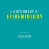 A Dictionary of Epidemiology, 6th Edition (PDF)