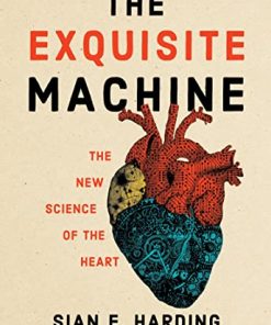 The Exquisite Machine: The New Science of the Heart (PDF)
