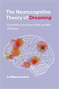 The Neurocognitive Theory of Dreaming: The Where, How, When, What, and Why of Dreams (EPUB)