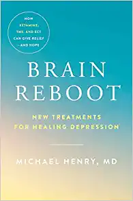 Brain Reboot: New Treatments for Healing Depression (EPUB)