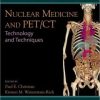 Nuclear Medicine and PET/CT: Technology and Techniques, 7th Edition (PDF)