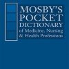 Mosby’s Pocket Dictionary of Medicine, Nursing & Health Profession, 7th Edition (PDF)