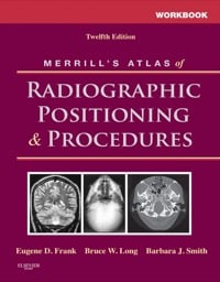 Workbook for Merrill’s Atlas of Radiographic Positioning and Procedures, 12e (PDF)