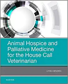 Animal Hospice and Palliative Medicine for the House Call Veterinarian (EPUB)