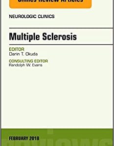 Multiple Sclerosis, An Issue of Neurologic Clinics (Volume 36-1) (The Clinics: Radiology, Volume 36-1) (PDF)