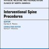 Interventional Spine Procedures, An Issue of Physical Medicine and Rehabilitation Clinics of North America (Volume 29-1) (The Clinics: Orthopedics, Volume 29-1) (PDF) Interventional Spine Procedures, An Issue of Physical Medicine and Rehabilitation Clinics of North America (Volume 29-1) (The Clinics: Orthopedics, Volume 29-1) (PDF)