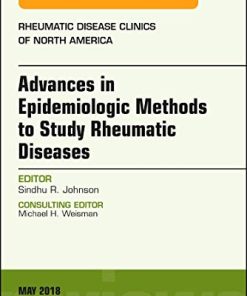 Advanced Epidemiologic Methods for the Study of Rheumatic Diseases, An Issue of Rheumatic Disease Clinics of North America (Volume 44-2) (PDF)