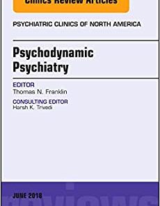 Psychodynamic Psychiatry, An Issue of Psychiatric Clinics of North America (Volume 41-2) (The Clinics: Internal Medicine, Volume 41-2) (PDF)