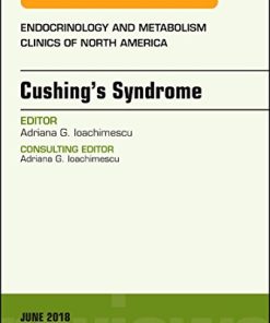 Cushing’s Syndrome, An Issue of Endocrinology and Metabolism Clinics of North America (Volume 47-2) (The Clinics: Internal Medicine, Volume 47-2) (PDF)