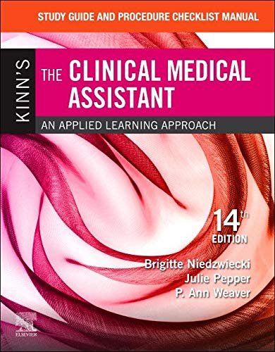 Study Guide and Procedure Checklist Manual for Kinn’s the Clinical Medical Assistant: An Applied Learning Approach, 14th Edition (PDF) Study Guide and Procedure Checklist Manual for Kinn’s the Clinical Medical Assistant: An Applied Learning Approach, 14th Edition (PDF)