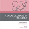 Clinical Disorders of the Kidney, An Issue of Pediatric Clinics of North America (Volume 66-1) (The Clinics: Internal Medicine, Volume 66-1) (PDF)