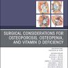 Surgical Considerations for Osteoporosis, Osteopenia, and Vitamin D Deficiency, An Issue of Orthopedic Clinics (Volume 50-2) (The Clinics: Orthopedics, Volume 50-2) (PDF)