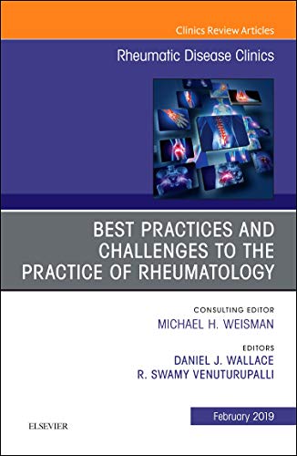Best Practices and Challenges to the Practice of Rheumatology, An Issue of Rheumatic Disease Clinics of North America (Volume 45-1) (The Clinics: Internal Medicine, Volume 45-1) (PDF) Best Practices and Challenges to the Practice of Rheumatology, An Issue of Rheumatic Disease Clinics of North America (Volume 45-1) (The Clinics: Internal Medicine, Volume 45-1) (PDF)