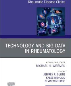 Technology and Big Data in Rheumatology, An Issue of Rheumatic Disease Clinics of North America (Volume 45-2) (The Clinics: Internal Medicine, Volume 45-2) (PDF)