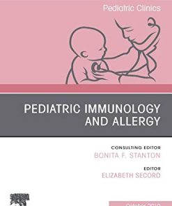 Pediatric Immunology and Allergy, An Issue of Pediatric Clinics of North America (Volume 67-1) (The Clinics: Internal Medicine, Volume 67-1) (PDF)