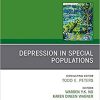 Depression in Special Populations, An Issue of Child and Adolescent Psychiatric Clinics of North America (Volume 28-3) (The Clinics: Internal Medicine, Volume 28-3) (PDF)