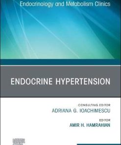 Endocrine Hypertension, An Issue of Endocrinology and Metabolism Clinics (Volume 48-4) (The Clinics: Internal Medicine, Volume 48-4) (PDF)