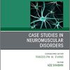 Case Studies in Neuromuscular Disorders, An Issue of Neurologic Clinics (Volume 38-3) (The Clinics: Internal Medicine, Volume 38-3) (PDF)