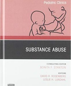 Substance Abuse, An Issue of Pediatric Clinics of North America (Volume 66-6) (The Clinics: Internal Medicine, Volume 66-6) (PDF)