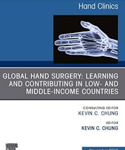 Global Hand Surgery: Learning and Contributing in Low- and Middle-Income Countries (Volume 35-4) (The Clinics: Orthopedics, Volume 35-4) (PDF)