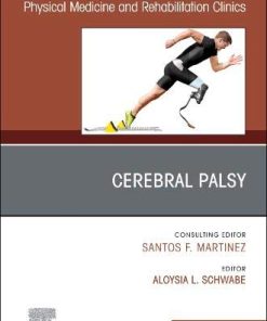 Cerebral Palsy, An Issue of Physical Medicine and Rehabilitation Clinics of North America (Volume 31-1) (The Clinics: Radiology, Volume 31-1) (PDF)