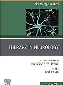 Therapy in Neurology, An Issue of Neurologic Clinics (Volume 39-1) (The Clinics: Internal Medicine, Volume 39-1) (PDF)