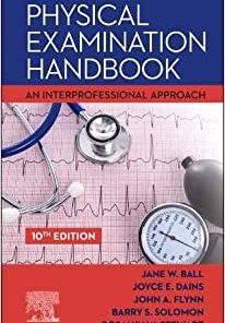 Seidel’s Physical Examination Handbook: An Interprofessional Approach,10th edition (PDF)