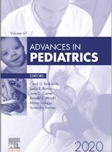 Advances in Pediatrics, 2020 (Volume 67-1) (Advances, Volume 67-1) (PDF)