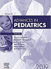 Advances in Pediatrics, 2019 (Volume 66-1) (Advances, Volume 66-1) (PDF)