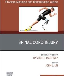 Spinal Cord Injury, An Issue of Physical Medicine and Rehabilitation Clinics of North America (Volume 31-3) (The Clinics: Radiology, Volume 31-3) (PDF)