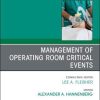 Management of Operating Room Critical Events, An Issue of Anesthesiology Clinics (Volume 38-4) (The Clinics: Internal Medicine, Volume 38-4) (PDF)