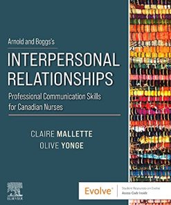 Arnold and Boggs’s Interpersonal Relationships: Professional Communication Skills for Canadian Nurses (PDF)