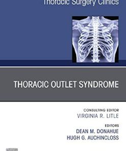 Thoracic Outlet Syndrome, An Issue of Thoracic Surgery Clinics (Volume 31-1) (The Clinics: Surgery, Volume 31-1) (PDF)