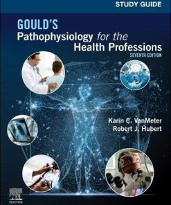 Study Guide for Gould’s Pathophysiology for the Health Professions,7th edition (PDF)