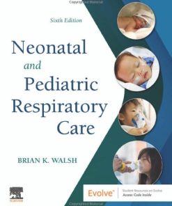 Neonatal and Pediatric Respiratory Care, 6th Edition (PDF)