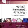 Practical Pulmonary Pathology: A Diagnostic Approach, 4th edition (PDF)