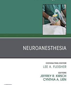 Neuroanesthesia, An Issue of Anesthesiology Clinics (Volume 39-1) (The Clinics: Internal Medicine, Volume 39-1) (PDF)