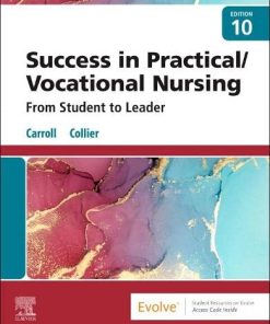 Success in Practical/Vocational Nursing: From Student to Leader, 10th Edition (PDF)