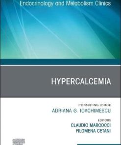 Hypercalcemia, An Issue of Endocrinology and Metabolism Clinics of North America (Volume 50-4) (The Clinics: Internal Medicine, Volume 50-4) (PDF)