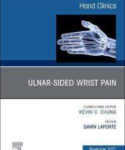 Ulnar-sided Wrist Pain, An Issue of Hand Clinics (Volume 37-4) (The Clinics: Orthopedics, Volume 37-4) (PDF)