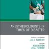 Anesthesiologists in time of disaster, An Issue of Anesthesiology Clinics (Volume 39-2) (The Clinics: Internal Medicine, Volume 39-2) (PDF)