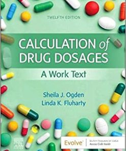 Calculation of Drug Dosages: A Work Text,12th edition (PDF)