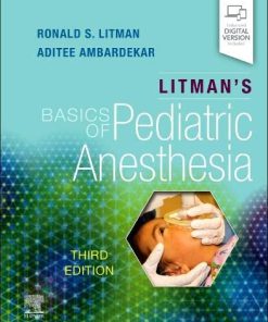 Litman’s Basics of Pediatric Anesthesia, 3rd edition (PDF)