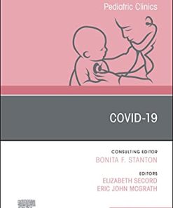 Covid-19, An Issue of Pediatric Clinics of North America (Volume 68-5) (The Clinics: Internal Medicine, Volume 68-5) (PDF)