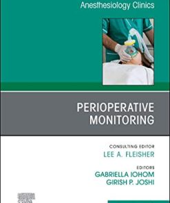 Perioperative Monitoring, An Issue of Anesthesiology Clinics (Volume 39-3) (The Clinics: Internal Medicine, Volume 39-3) (PDF)