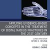 Applying evidence-based concepts in the treatment of distal radius fractures in the 21st century , An Issue of Hand Clinics (Volume 37-2) (The Clinics: Orthopedics, Volume 37-2) (PDF) Applying evidence-based concepts in the treatment of distal radius fractures in the 21st century , An Issue of Hand Clinics (Volume 37-2) (The Clinics: Orthopedics, Volume 37-2) (PDF)