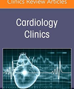 Pulmonary Hypertension, An Issue of Cardiology Clinics (Volume 40-1) (The Clinics: Internal Medicine, Volume 40-1) (PDF)