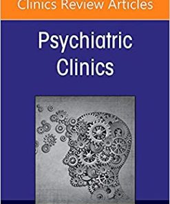 Workforce and Diversity in Psychiatry, An Issue of Psychiatric Clinics of North America (Volume 45-2) (PDF)