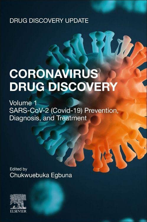 Coronavirus Drug Discovery: Volume 1: SARS-CoV-2 (COVID-19) Prevention, Diagnosis, and Treatment (Drug Discovery Update) (EPUB) Coronavirus Drug Discovery: Volume 1: SARS-CoV-2 (COVID-19) Prevention, Diagnosis, and Treatment (Drug Discovery Update) (EPUB)